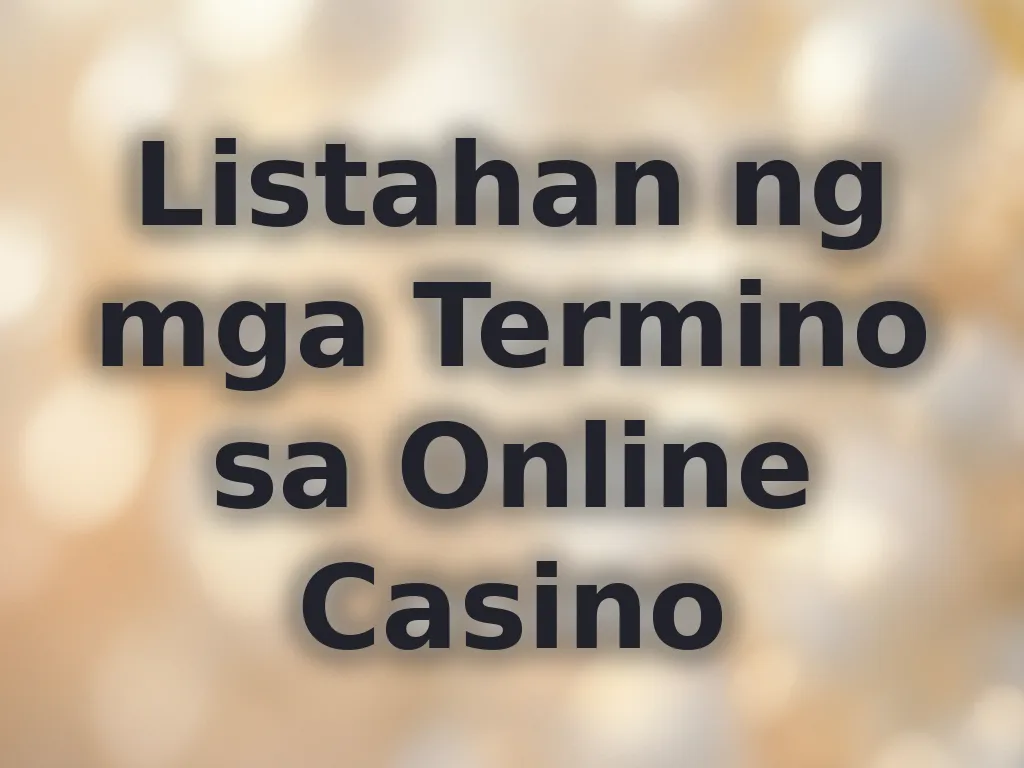 Glosaryo ng casino terms